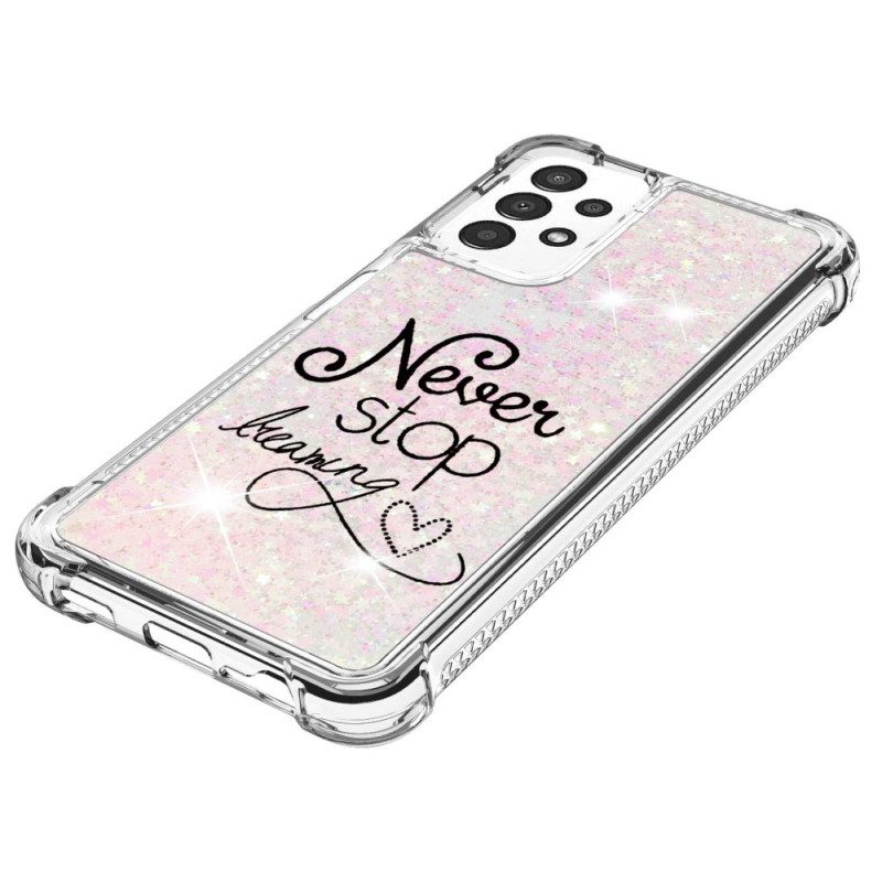 Cover Samsung Galaxy A13 Non Smettere Mai Di Sognare Glitter