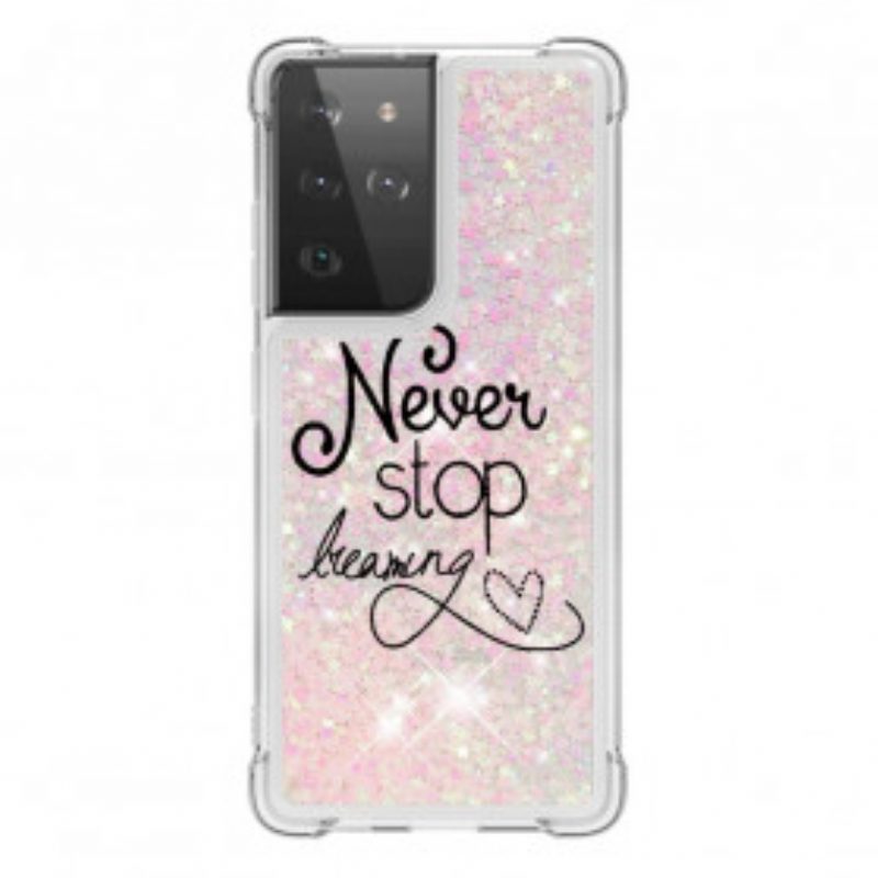 Cover Samsung Galaxy S21 Ultra 5G Non Smettere Mai Di Sognare Glitter