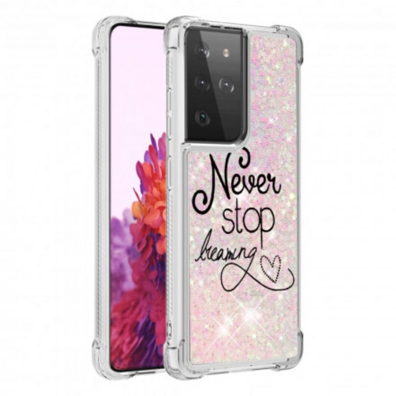 Cover Samsung Galaxy S21 Ultra 5G Non Smettere Mai Di Sognare Glitter