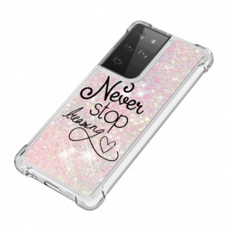 Cover Samsung Galaxy S21 Ultra 5G Non Smettere Mai Di Sognare Glitter