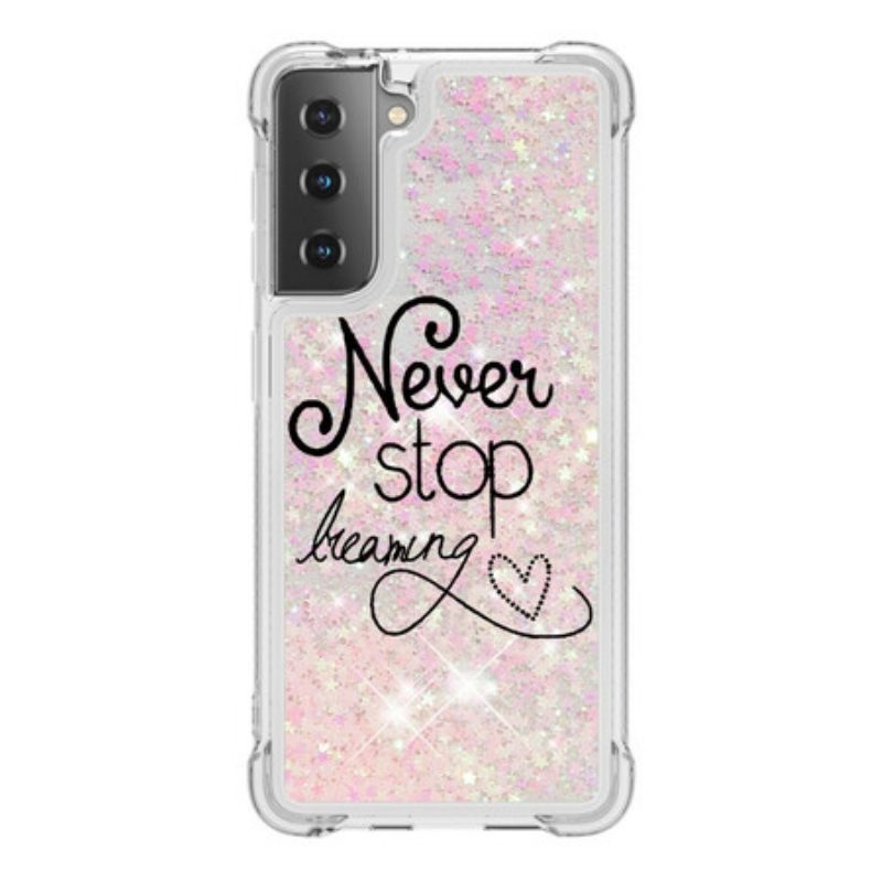 Cover Samsung Galaxy S21 5G Non Smettere Mai Di Sognare Glitter