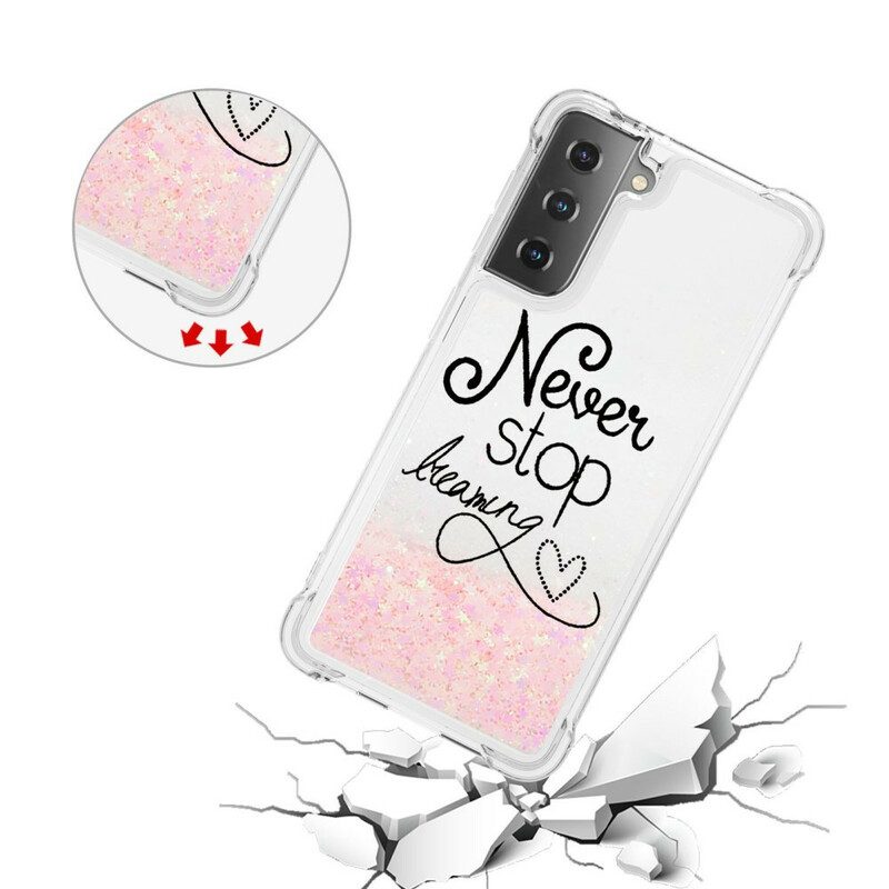 Cover Samsung Galaxy S21 5G Non Smettere Mai Di Sognare Glitter