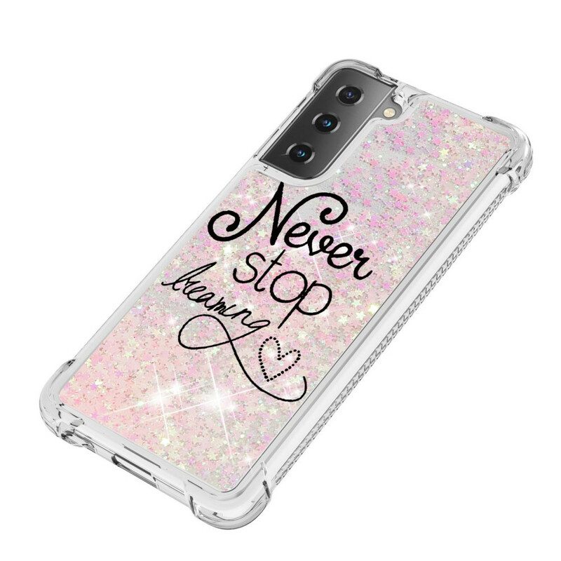 Cover Samsung Galaxy S21 5G Non Smettere Mai Di Sognare Glitter