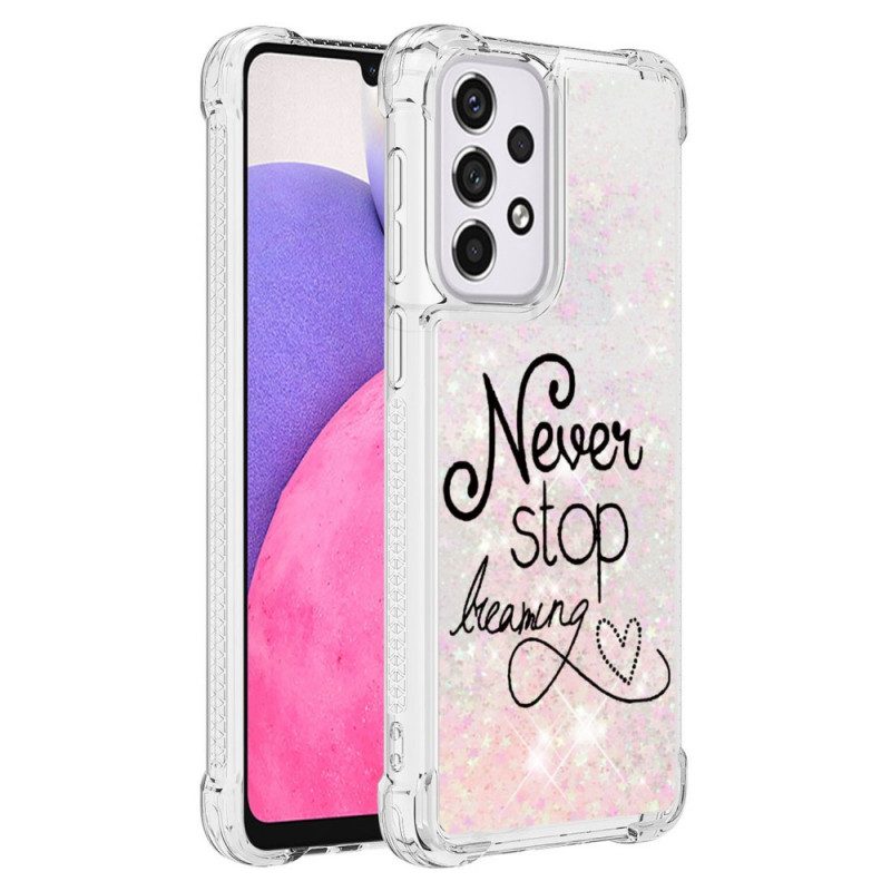 Cover Samsung Galaxy A33 5G Non Smettere Mai Di Sognare Glitter