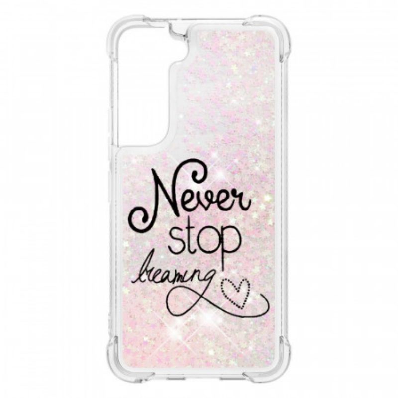 Cover Samsung Galaxy S22 5G Non Smettere Mai Di Sognare Glitter