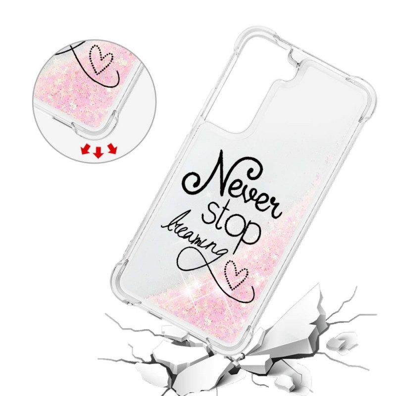 Cover Samsung Galaxy S22 5G Non Smettere Mai Di Sognare Glitter