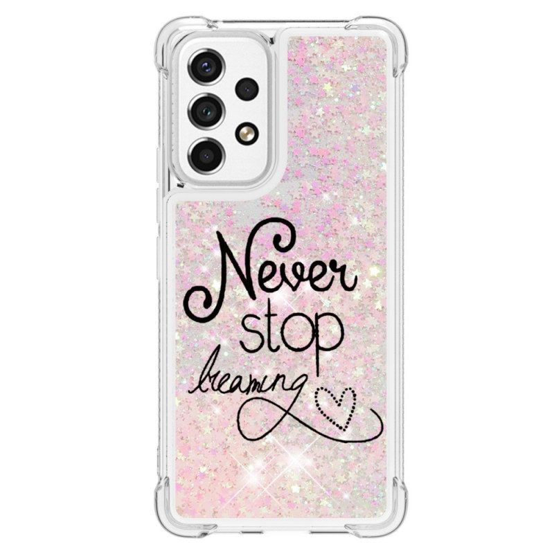 Cover Samsung Galaxy A53 5G Non Smettere Mai Di Sognare Glitter