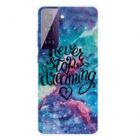 Cover Samsung Galaxy S21 FE Non Smettere Mai Di Sognare